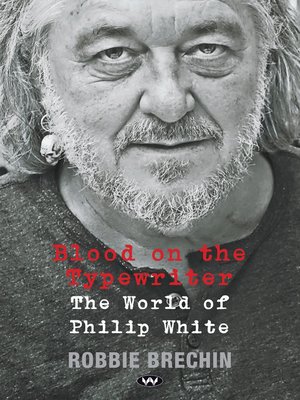 cover image of Blood on the Typewriter: the world of Philip White